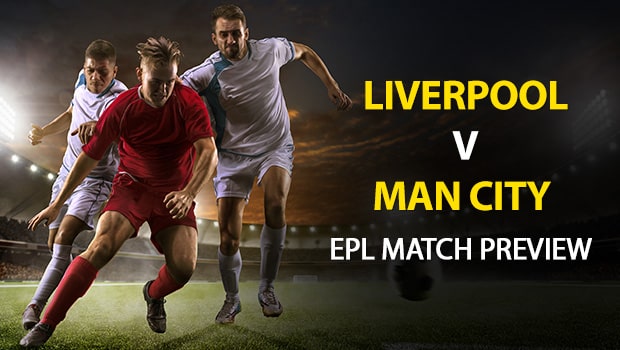 Liverpool vs Manchester City: EPL Game Preview